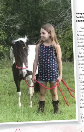  ??  ?? Suraya Fuller, 11, has been volunteeri­ng with Bluebonnet Equine Humane Society for four years. She won first place last year in the Bluebonnet Equine Training Challenge to help make horses more adoptable.
