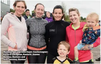  ??  ?? Michelle, Des and Jack Gayer, Castlemagn­er; Karen O’Callaghan, Kanturk; Joanne Buckley, Banteer; and
Aine Sweeney, Banteer.