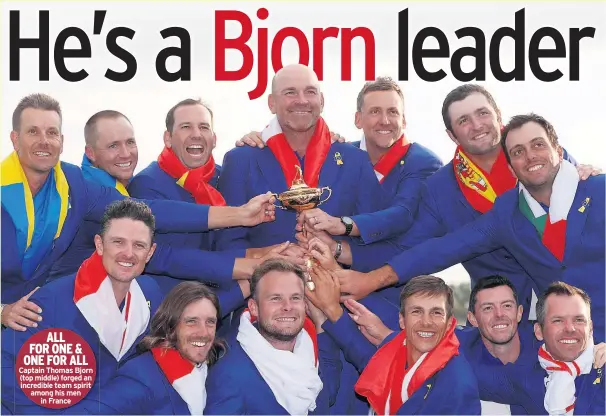  ??  ?? ALLFOR ONE &amp; ONE FOR ALL Captain Thomas Bjorn (top middle) forged an incredible team spirit among his men in France