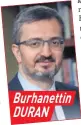  ??  ?? Burhanetti­n DURAN