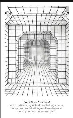  ??  ?? La Celle Saint- Cloud La obra así titulada y fechada en 1969 es, al mismo tiempo, la casa del artista Jean- Pierre Raynaud. Hogar y obra son una misma cosa.