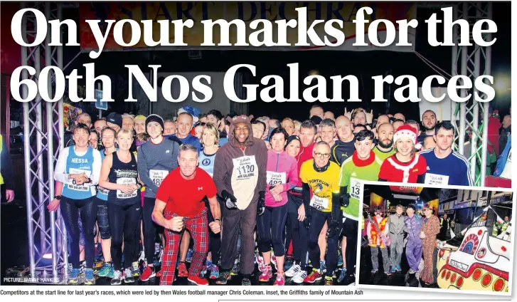  ?? PICTURE: WAYNE HANKINS ?? Competitor­s at the start line for last year’s races, which were led by then Wales football manager Chris Coleman. Inset, the Griffiths family of Mountain Ash