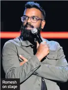  ??  ?? Romesh on stage