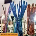  ??  ?? Bhumi’s metal straws