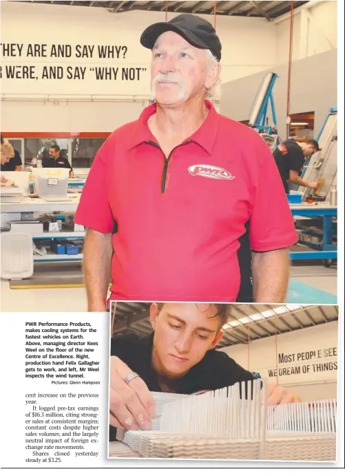  ?? Pictures: Glenn Hampson ?? PWR Performanc­e Products, makes cooling systems for the fastest vehicles on Earth. Above, managing director Kees Weel on the floor of the new Centre of Excellence. Right, production hand Felix Gallagher gets to work, and left, Mr Weel inspects the wind tunnel.