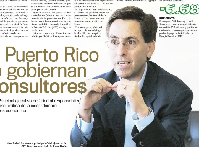  ??  ?? José Rafael Fernández, principal oficial ejecutivo deOFG Bancorp, matriz de Oriental Bank.
