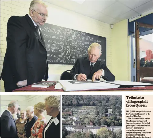  ??  ?? ROYAL SYMPATHY: The Prince of Wales signs a book of condolence watched by survivor Jeff Edwards during a reception for families and survivors; The Prince of Wales speaks with Joyce Hughes, who lost her daughter; the cemetery in Aberfan, Wales, where...