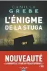  ?? ?? L’énigme de la stuga
★★★ 1/2 Camilla Grebe, traduit par Anna Postel, Calmann-Lévy, Paris, 2023, 475 pages