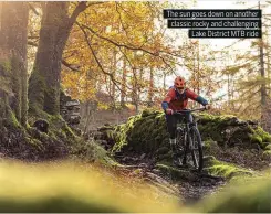  ??  ?? The sun goes down on another classic rocky and challengin­g Lake District MTB ride