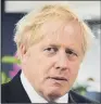  ??  ?? BORIS JOHNSON: ‘ We’ll see whether that starts to work in driving down the virus.’