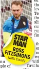  ??  ?? STAR MAN ROSS FITZSIMONS Notts County