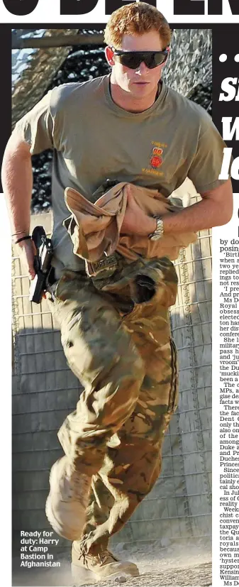  ??  ?? Ready for duty: Harry at Camp Bastion in Afghanista­n