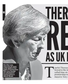  ??  ?? Mrs May was overcome by tears as she spoke of her pride at having been PM, even though she admitted to having failed to deliver Brexit