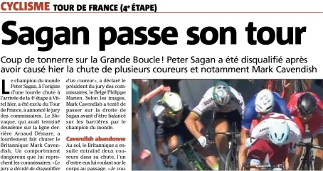  ?? (Capture d’écran France Télévision) ?? Peter Sagan avait été déclassé et pénalisé de  secondes avant d’être définitive­ment exclu du Tour de France.