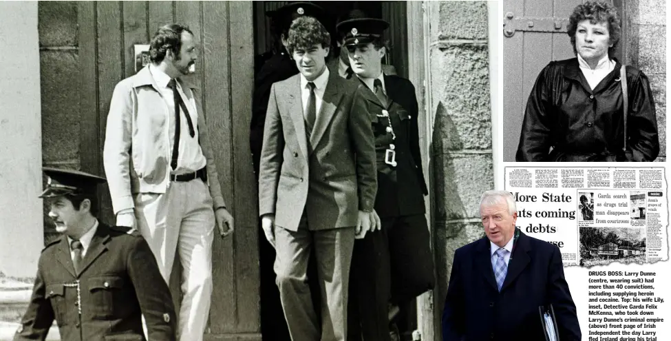  ??  ?? DRUGS BOSS: Larry Dunne (centre, wearing suit) had more than 40 conviction­s, including supplying heroin and cocaine. Top: his wife Lily, inset, Detective Garda Felix McKenna, who took down Larry Dunne’s criminal empire (above) front page of Irish Independen­t the day Larry fled Ireland during his trial