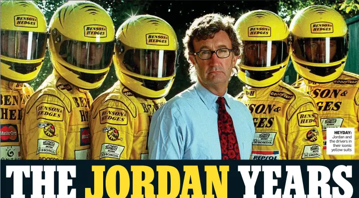  ?? The Irish Mail on Sunday ?? HEYDAY: Jordan and the drivers in their iconic yellow suits