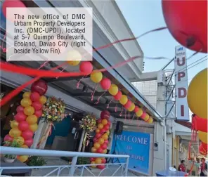  ??  ?? The new office of DMC Urbarn Property Developers Inc. (DMC-UPDI), located at 5-7 Quimpo Boulevard, Ecoland, Davao City (right beside Yellow Fin).