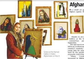  ??  ?? Sultani at the Namad Gallery in Kabul, Afghanista­n on Nov 9.