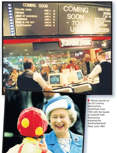  ??  ?? ■ Above, queues at the UCI cinema, Metrocentr­e, Gateshead, June 1993; left, the Queen at Gosforth Park Racecourse, enjoying the Northumber­land Plate, June 1983