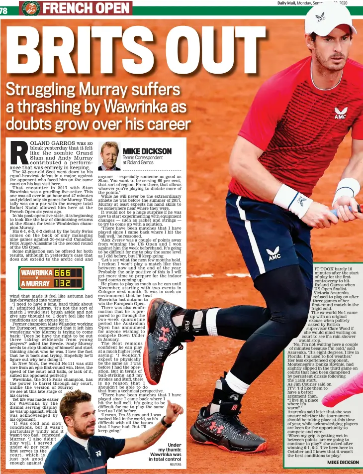  ?? REUTERS ?? Under my thumb: Wawrinka was in total control