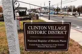  ?? Arnold Gold/Hearst Connecticu­t Media ?? A new Clinton Village Historic District sign on East Main Street in Clinton photograph­ed on January 2.