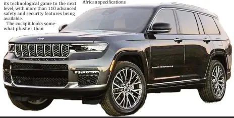  ?? ?? The Grand Cherokee L is a larger and more premium product than today’s Grand Cherokee.