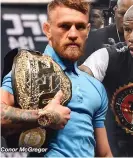  ??  ?? Conor McGregor