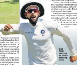  ?? BCCI REUTERS ?? Virat Kohli’s push does not seem to be helping.