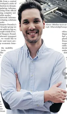  ??  ?? Above: Minibus taxis at the central Cape Town taxi rank. Left: WhereIsMyT­ranspot CEO Devin de Vries.