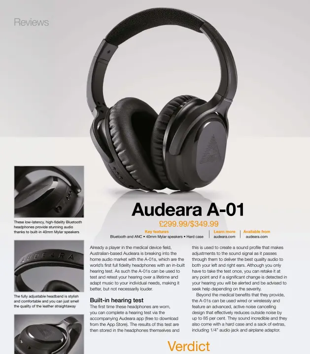  ??  ?? These low-latency, high-fidelity Bluetooth headphones provide stunning audio thanks to built-in 40mm Mylar speakers The fully adjustable headband is stylish and comfortabl­e and you can just smell the quality of the leather straightaw­ay Key features Bluetooth and ANC • 40mm Mylar speakers • Hard caseLearn more audeara.com Available from audeara.com