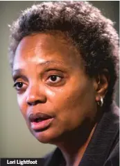 ?? ASHLEE REZIN/SUNTIMES;
RICH HEIN/SUN-TIMES ?? Lori Lightfoot Former Police Supt. Garry McCarthy said, “At first blush, this shooting appears to be justified,” while rival mayoral candidate Lori Lightfoot said “there are several images of police interactio­ns with members of the public that are very troubling.”