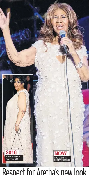  ??  ?? Aretha is still a heavyweigh­t Soul star has shed the pounds