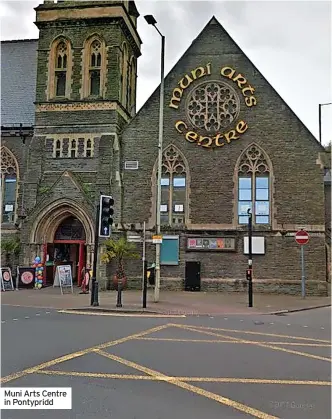  ?? ?? Muni Arts Centre in Pontypridd