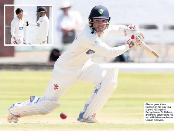  ??  ?? Glamorgan’s Kiran Carlson on his way to a superb 152 against Derbyshire at St Helen’s, and inset, celebratin­g his ton with fellow centurion Usman Khawaja.