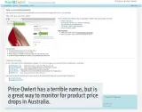  ??  ?? Price Owlert has a terrible name, but is a great way to monitor for product price drops in Australia.