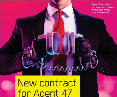  ??  ?? Agent 47 is a welltravel­led killer – where will his next bloody postcards be from?