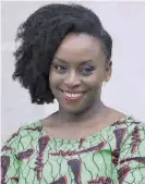  ??  ?? Chimamanda Adichie.