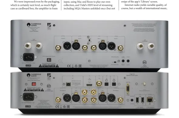  ??  ?? Cambridge Audio Edge NQ preamplifi­er (bottom) Cambridge Audio Edge W (top)