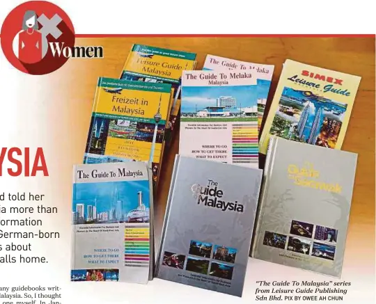  ?? PIX BY OWEE AH CHUN ?? “The Guide To Malaysia” series from Leisure Guide Publishing Sdn Bhd.