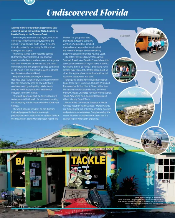  ??  ?? Main picture: Shops in Hobe Sound Inset, from top: The group set off on the cool Ohana Bus; The historic House of Refuge at Gilbert's Bar; Hutchinson
Shores Resort & Spa; Sunrise yoga on the beach
FLORIDA