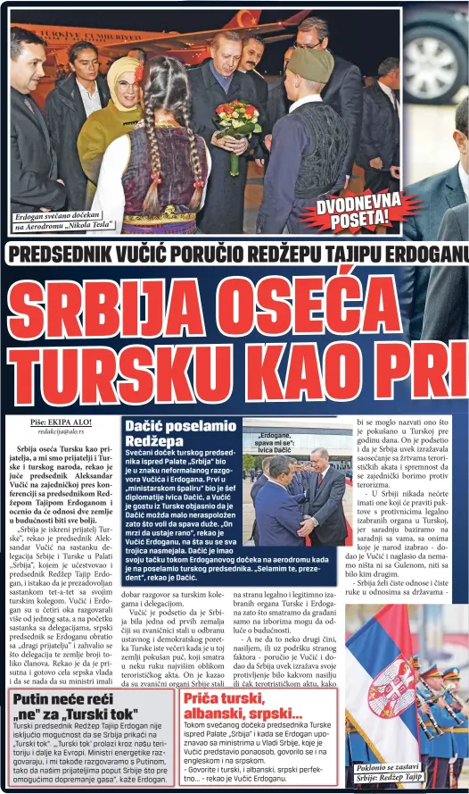  ??  ?? Erdogan svečano dočekan na Aerodromu „Nikola Tesla“ Poklonio se zastavi Srbije: Redžep Tajip Erdogan