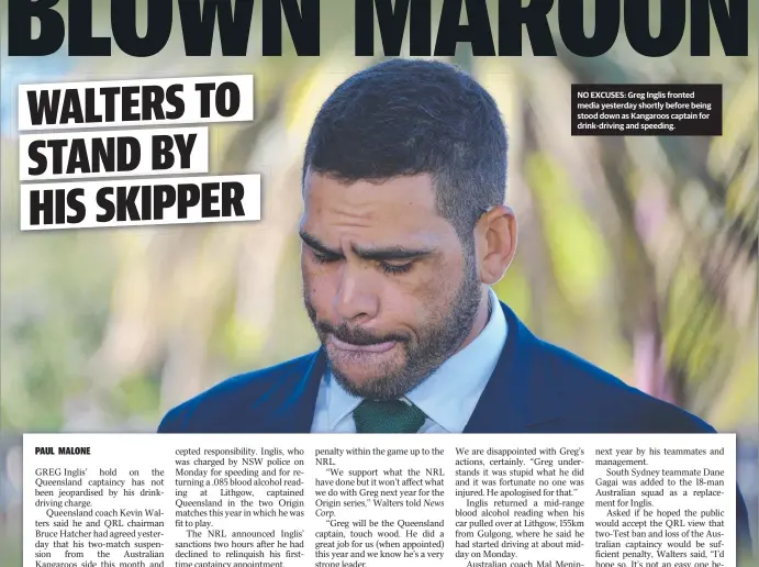  ??  ?? NO EXCUSES: Greg Inglis fronted media yesterday shortly before being stood down as Kangaroos captain for drink- driving and speeding.