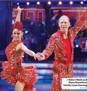  ?? Guy Levy ?? > Robert Webb and
Diane Buswell on Strictly Come Dancing