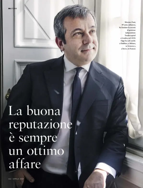  ??  ?? Moreno Zani, 49 anni, milanese, ha fondato la società di gestione indipenden­te Tendercapi­tal a Londra, nel 2010. Oggi ha sedi anche a Dublino, a Milano, in Svizzera e, a breve, in Francia