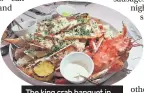  ??  ?? The king crab banquet in the Kysten fine dining area