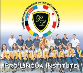  ??  ?? Celebració­n. El pasado 14 de febrero, la familia Pro-lingua Institute celebró su veinte aniversari­o de fundación.