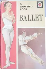  ?? ?? ‘BALLET (A Ladybird Book, Series 662).’