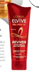  ??  ?? CADA SEGUNDO CUENTA Elvive Rapid Reviver, deL’Oréal Paris, es la nueva fórmula que consigue lo que siempre has deseado para tu cabello dañado o frágil: hidratació­n, reparación, nutrición... en un instante.