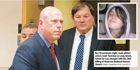  ?? JAMES CARBONE/POOL VIA GETTY ?? Rex Heuermann (right, main photo) enters court Tuesday on Long Island, where he was charged with the 2007 killing of Maureen Brainard-Barnes (inset).