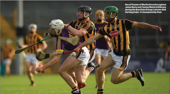  ??  ?? Rory O’Connor ofWexford in action against James Burke and TommyWalsh of Kilkenny during the Bord Gais Energy Leinster GAA Hurling Under-21 championsh­ip final.